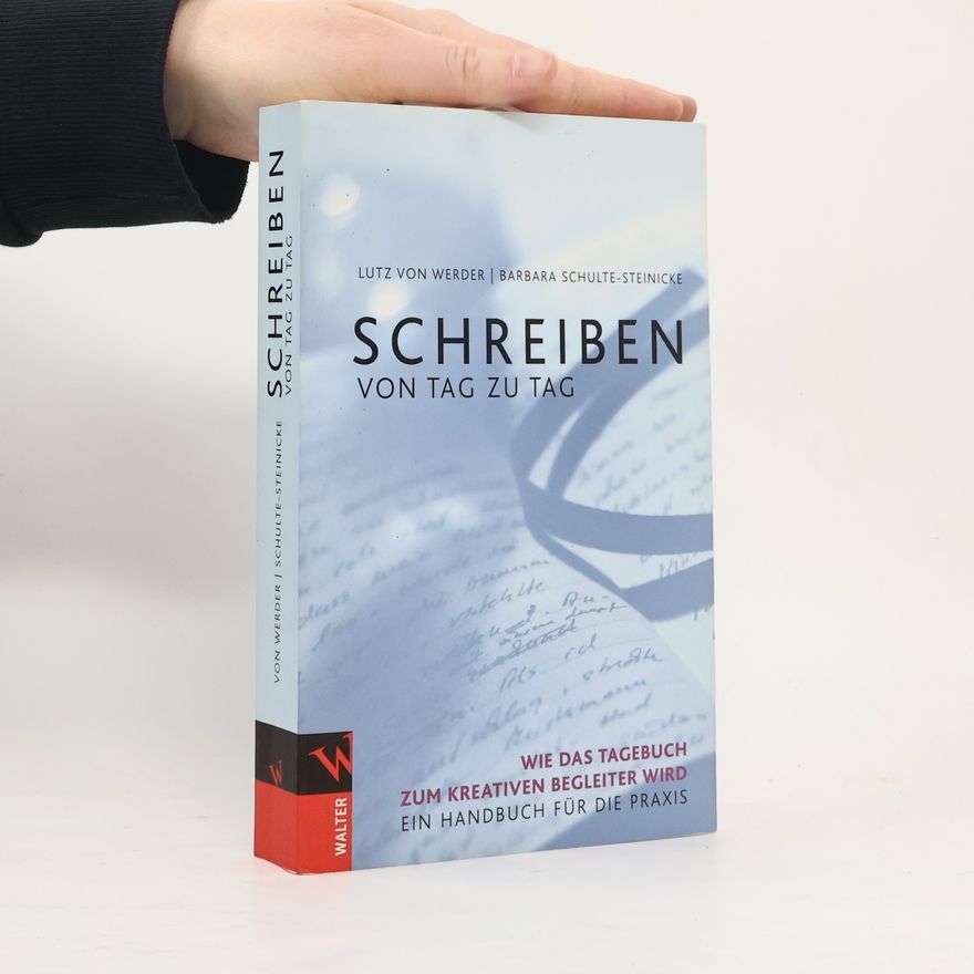 Barbara Schulte-Steinicke Schreiben von Tag zu Tag