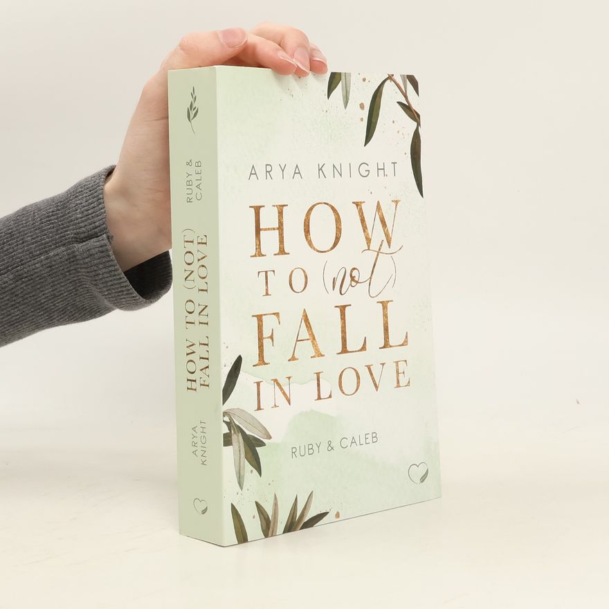 Arya Knight How to (not) fall in Love