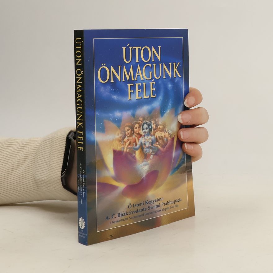 A. C. Bhaktivedanta Swami Prabhupada Úton önmagunk felé
