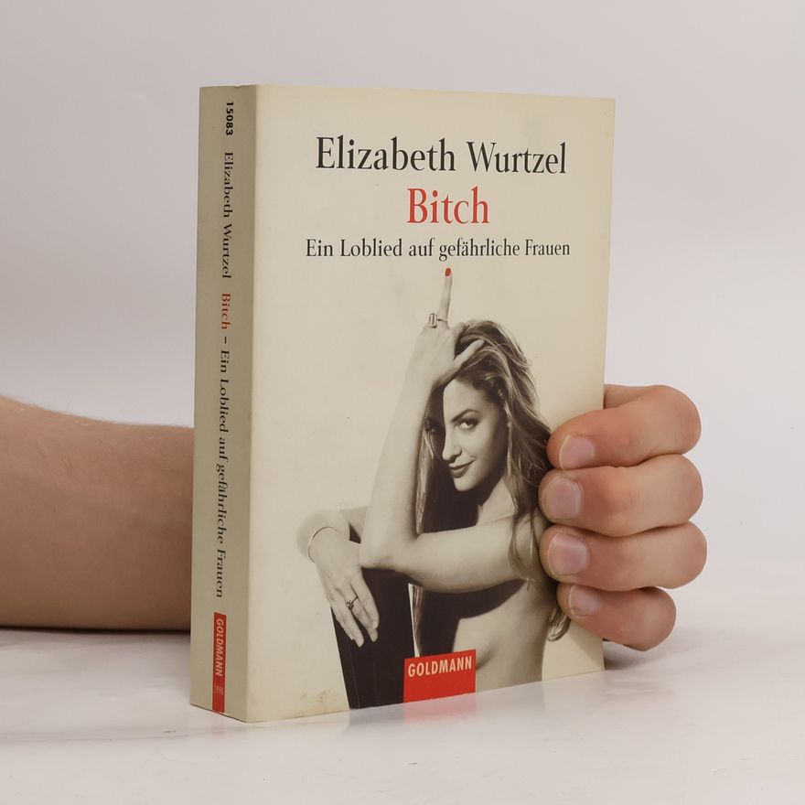 Elizabeth Wurtzel Bitch