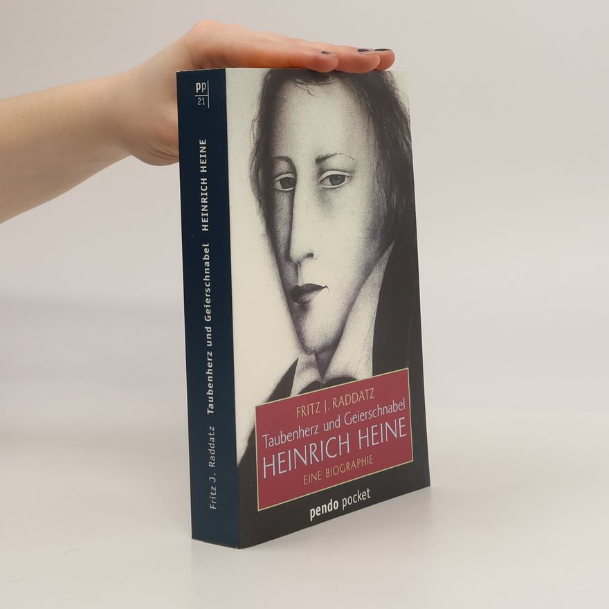 Fritz J. Raddatz Taubenherz und Geierschnabel - Heinrich Heine