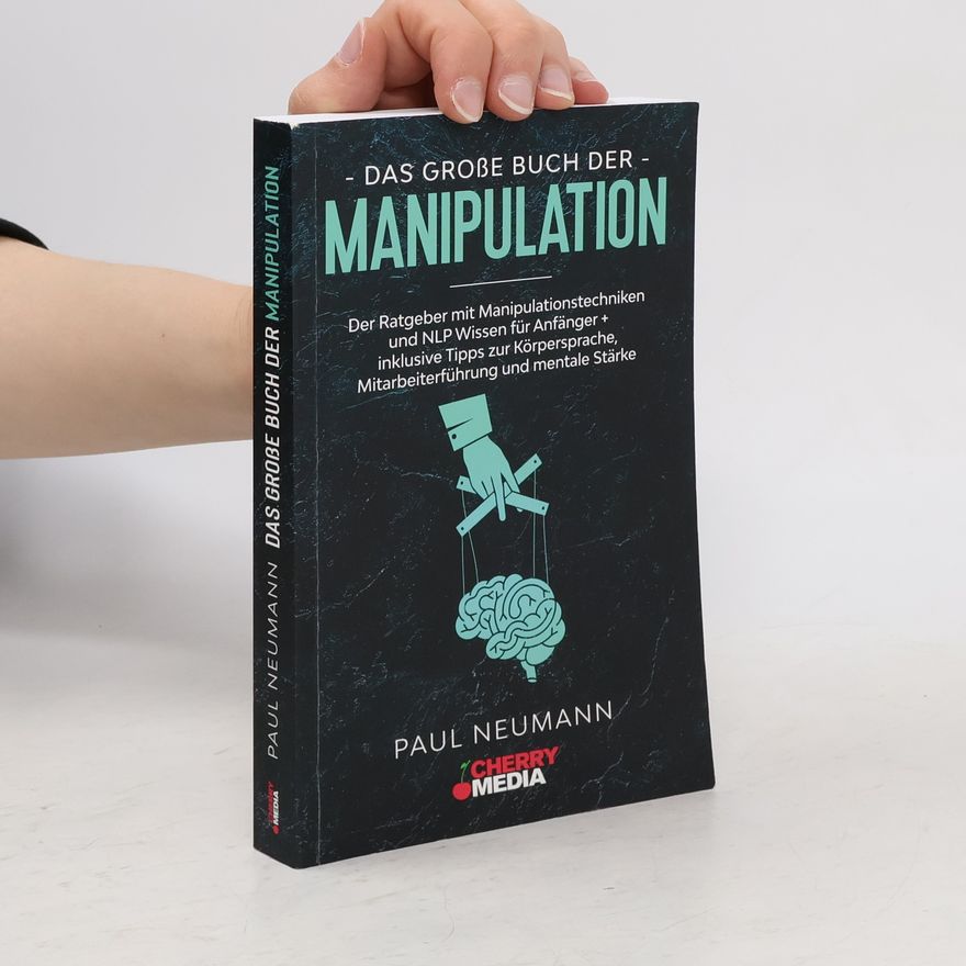 Paul Neumann Das große Buch der Manipulation