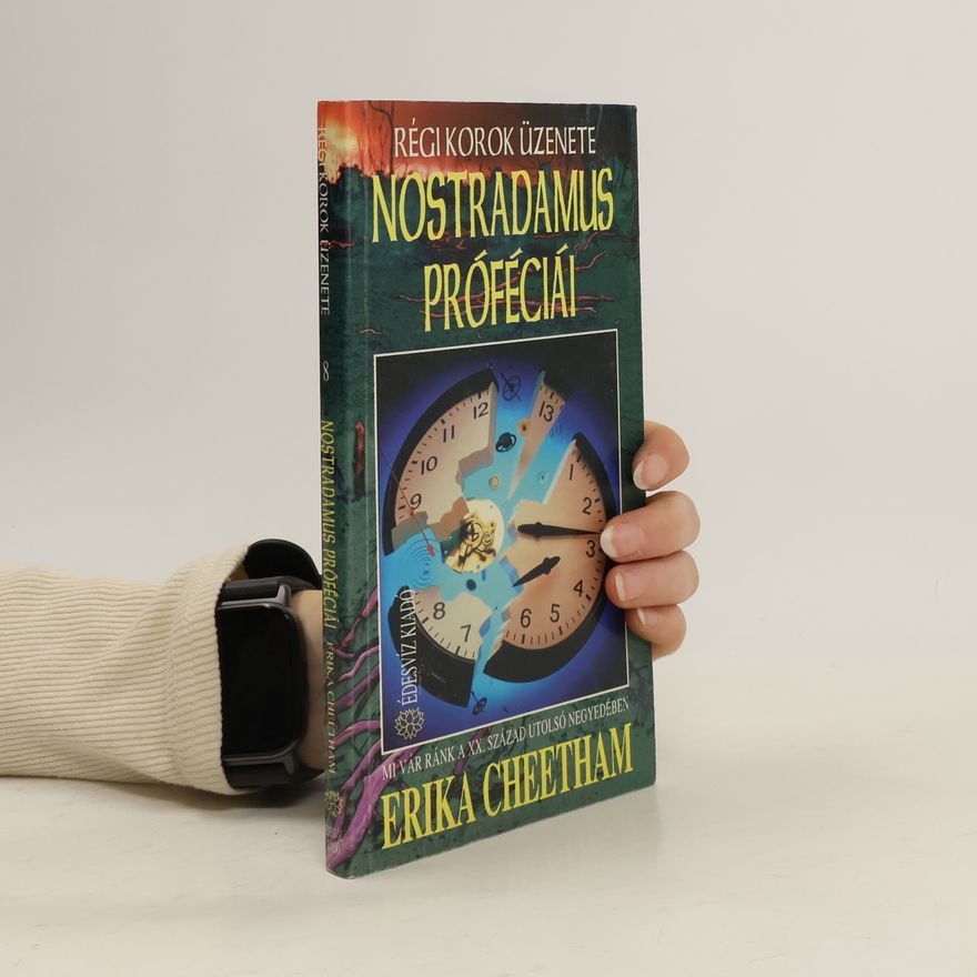 Nostradamus Régi Korok Üzenete - 8: Nostradamus próféciái
