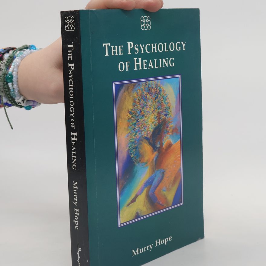 Murry Hope The Psychology of Healing