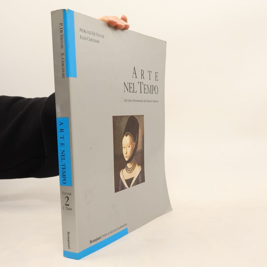 Elda Cerchiari Arte nel tempo. Primo tomo, Dal gotico internazionale alla maniera moderna