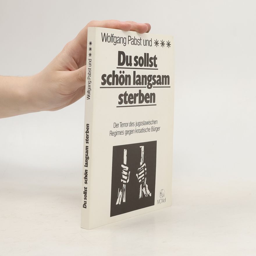 Wolfgang Pabst Du sollst schön langsam sterben
