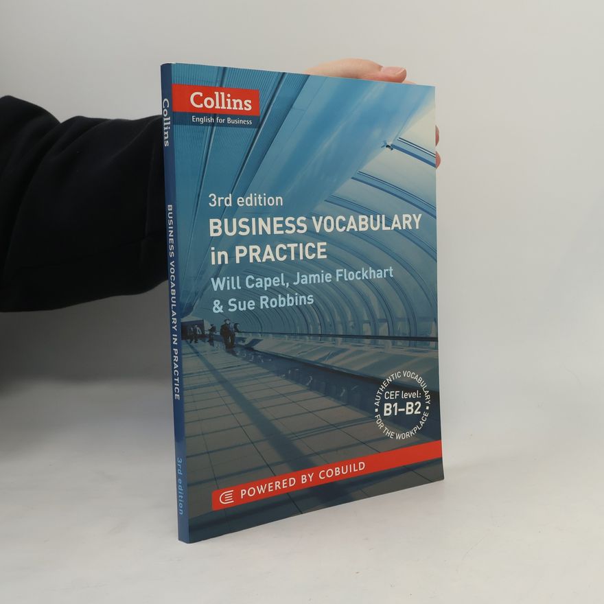 Will Capel Collins English for Business: Business Vocabulary in Practice: 3rd edition