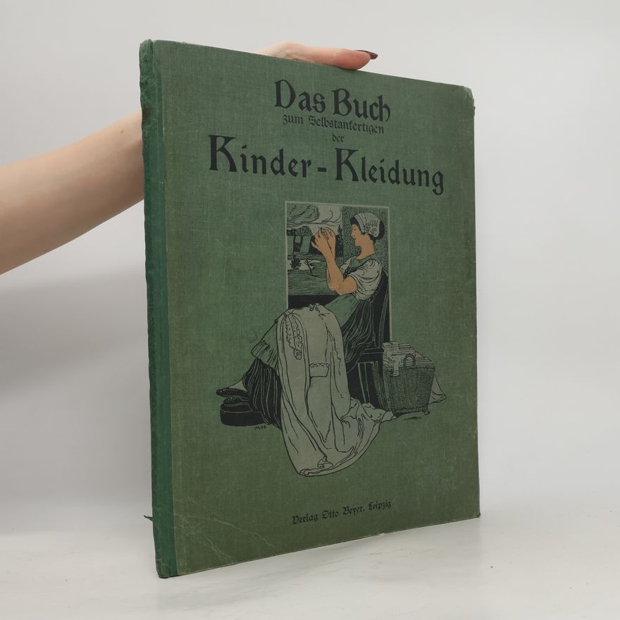 Helene Weber Das Buch zum Selbstanfertigen der Kinder-Kleidung
