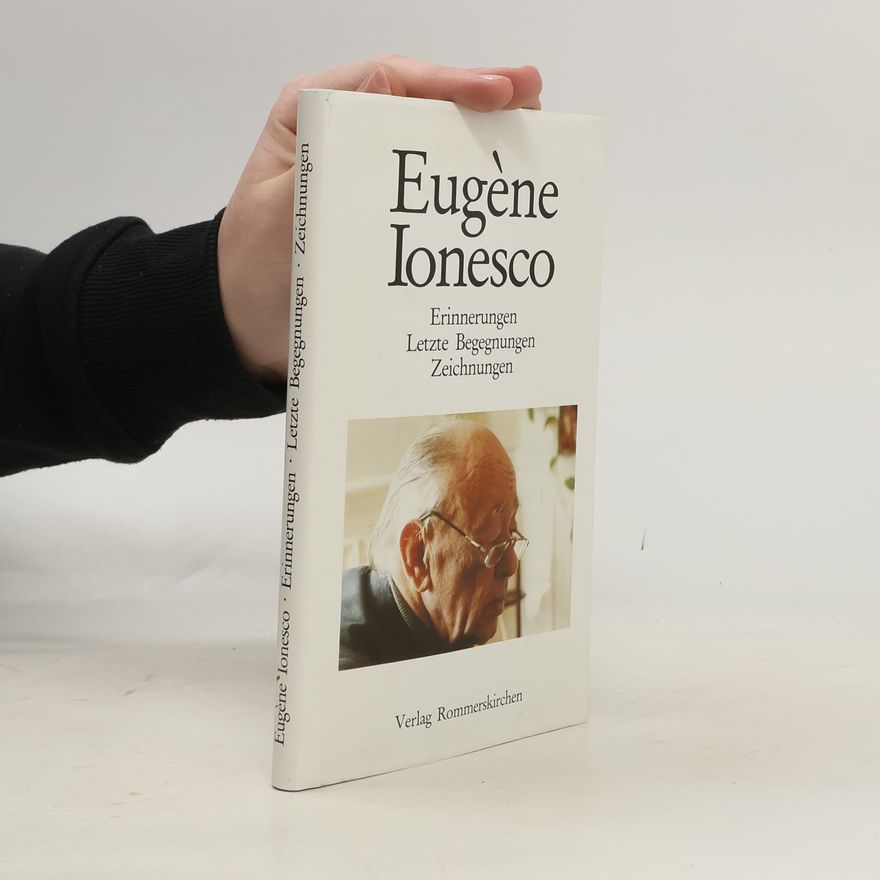 Eugène Ionesco Erinnerungen, letzte Begegnungen, Zeichnungen