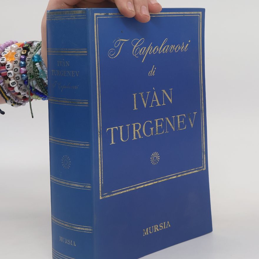 Ivan Sergejevič Turgeněv I Capolavori