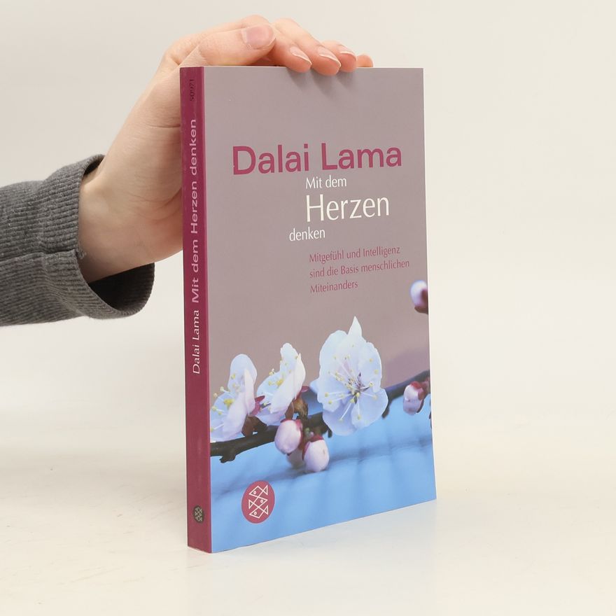 Sabine Von Minden Mit dem Herzen denken. Mitgefühl und Intelligenz sind die Basis menschlichen Miteinanders
