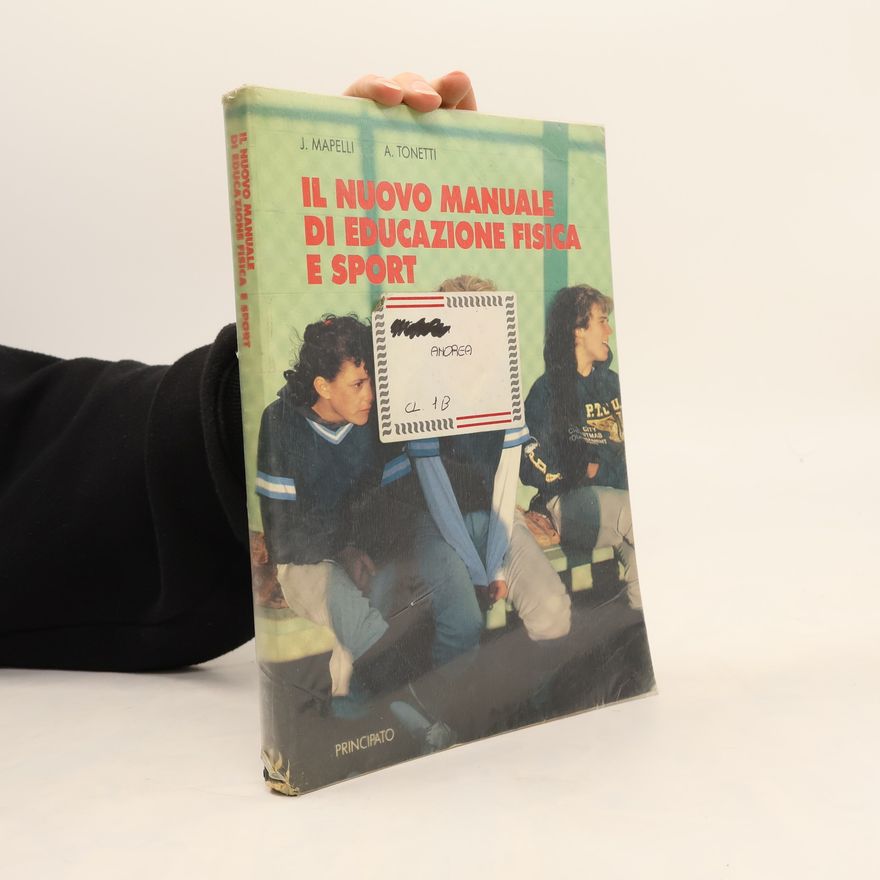 Alberto Tonetti Il Nuovo manuale di educazione fisica e sport