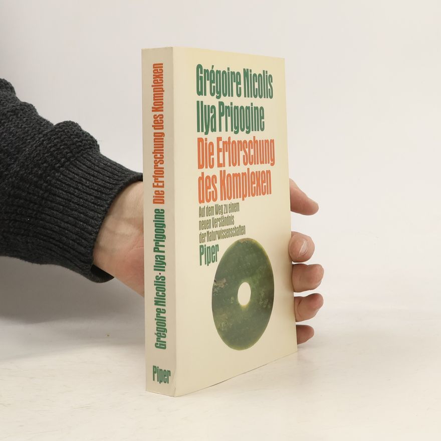 Grégoire Nicolis Die Erforschung des Komplexen