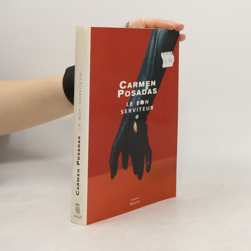 Carmen Posadas Le bon serviteur