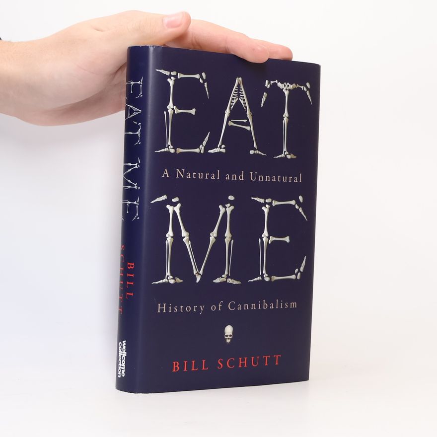 Bill Schutt Wellcome Collection: Eat Me