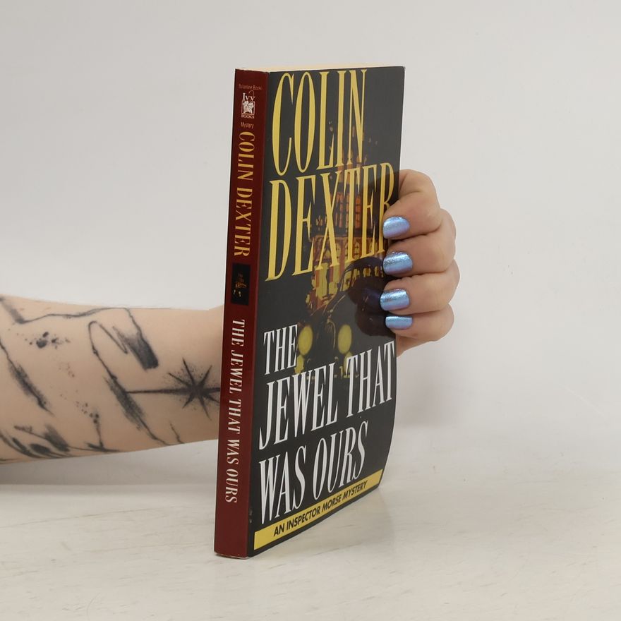 Colin Dexter The Jewel That Was Ours