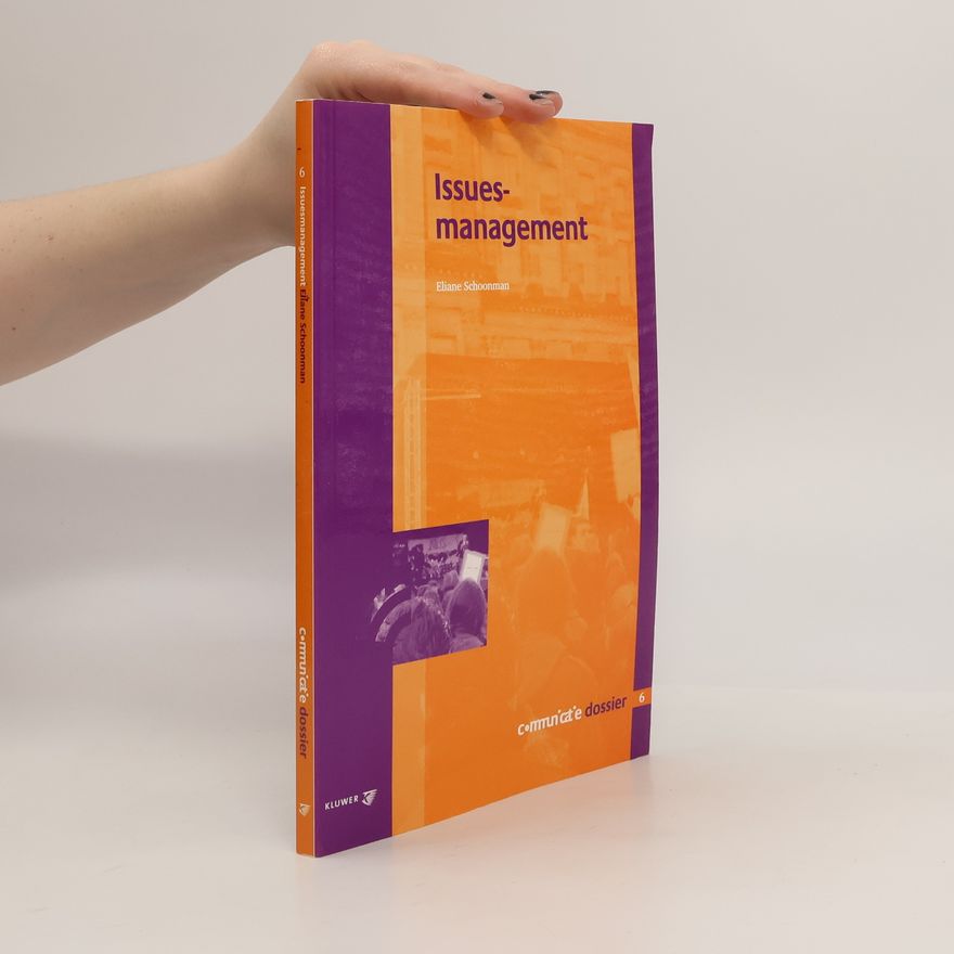 Eliane Schoonman Communicatie dossier - 6: Issuesmanagement