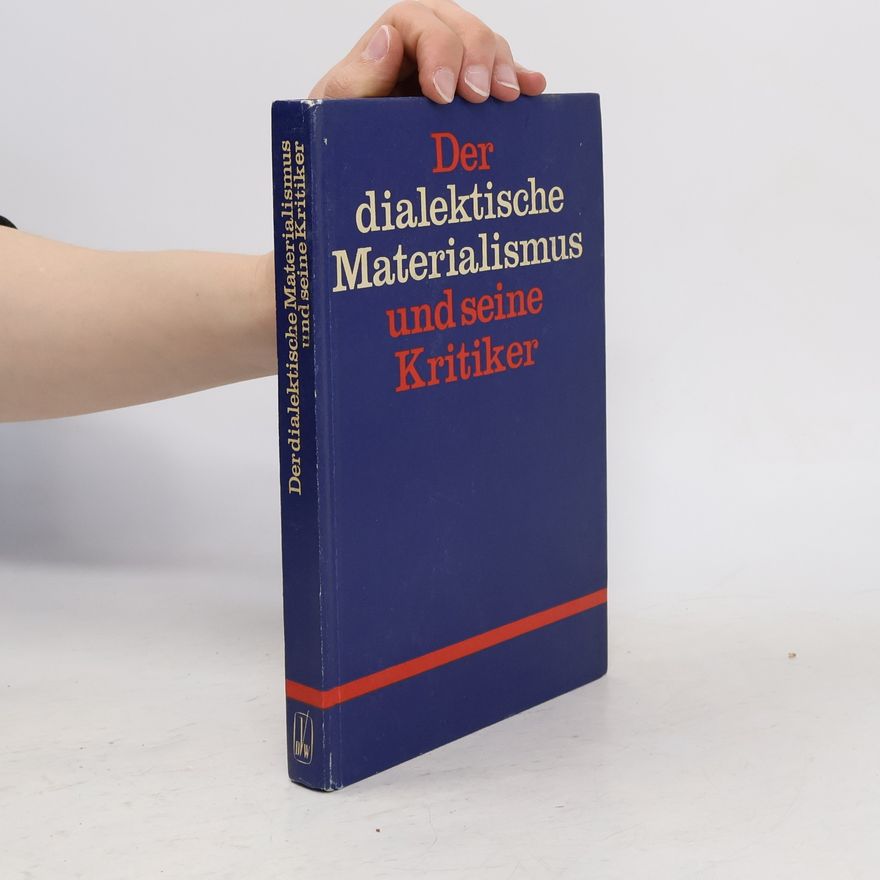 Collectif d'auteurs Der Dialektische Materialismus und seine Kritiker