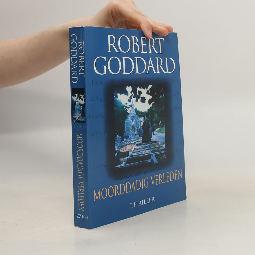 Robert Goddard Moorddadig verleden