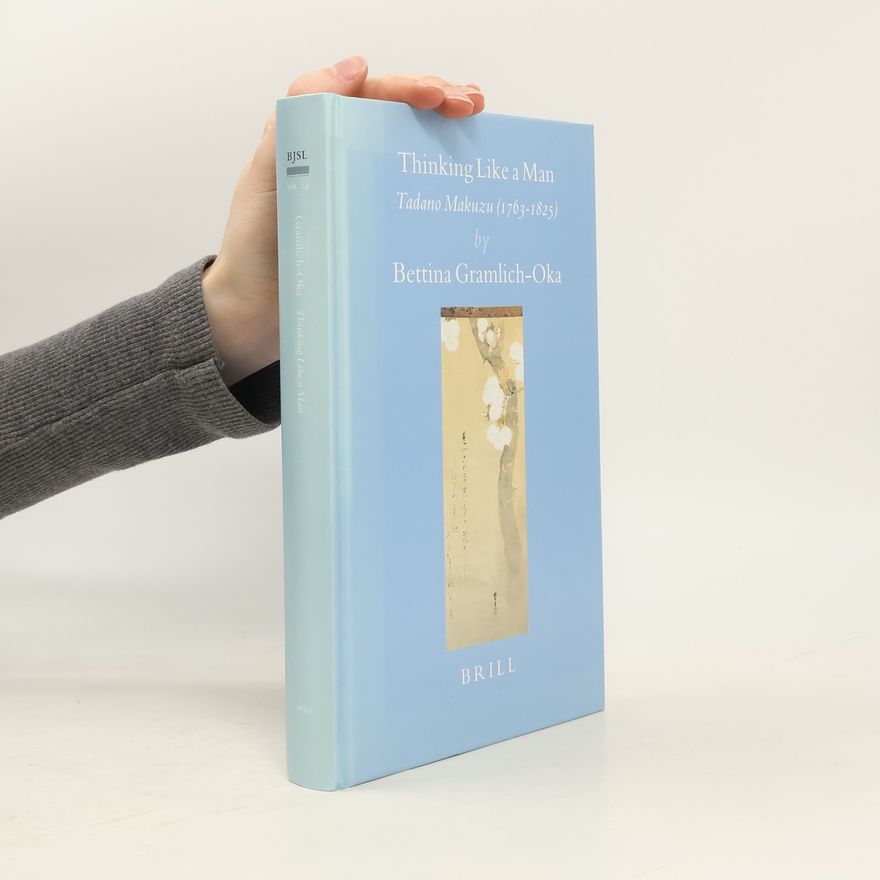 Bettina GramlichOka Brill's Japanese Studies Library - 24: Thinking Like a Man