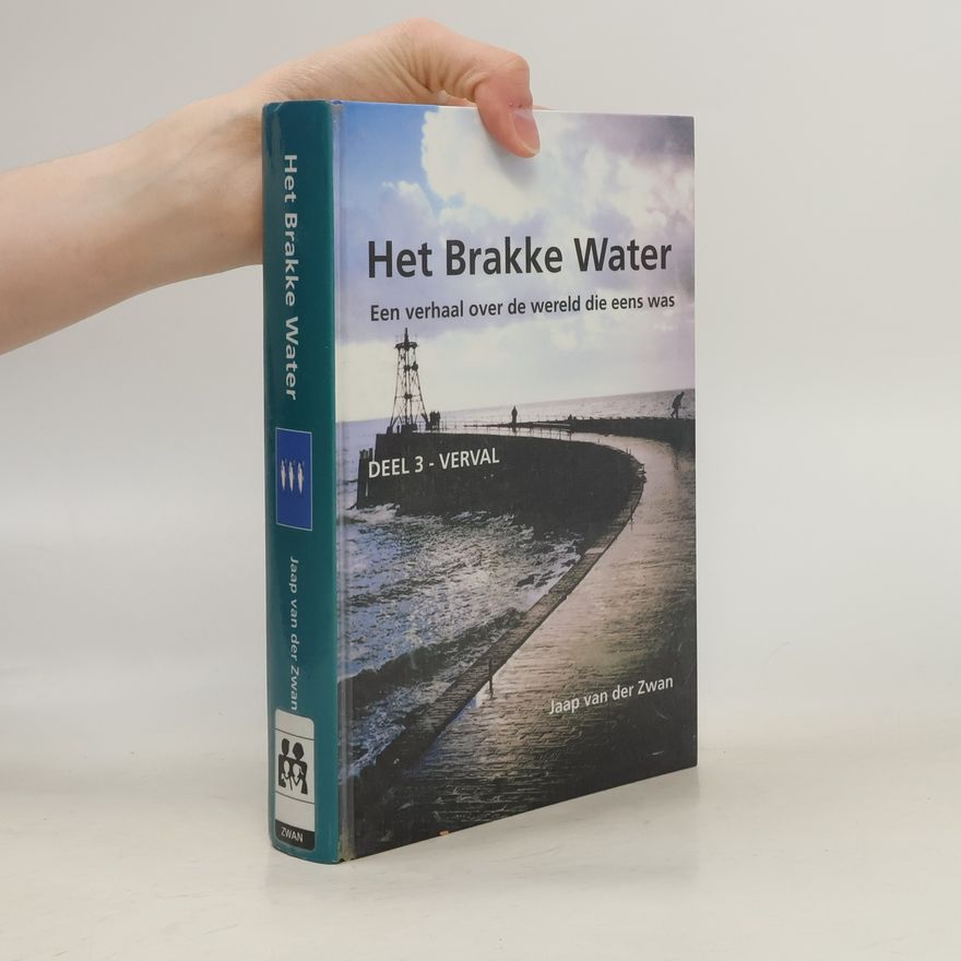 Jaap van der Zwan Het Brakke Water - 3: Verval