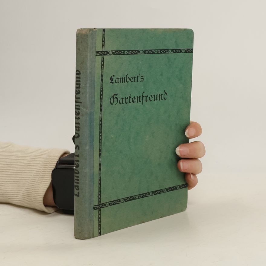 Johannes Lambert Lamberts Gartenfreund