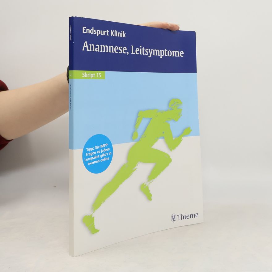 Unknown Author Endspurt Klinik - 15: Anamnese, Leitsymptome