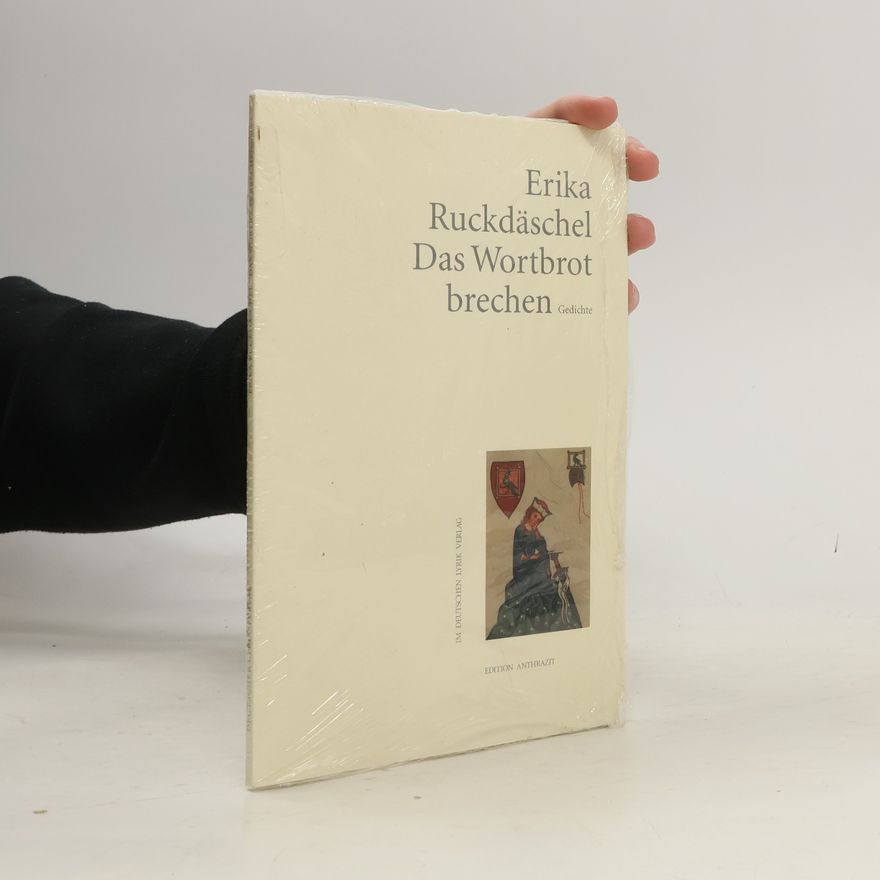 Erika Ruckdäschel Edition Anthrazit: Das Wortbrot brechen