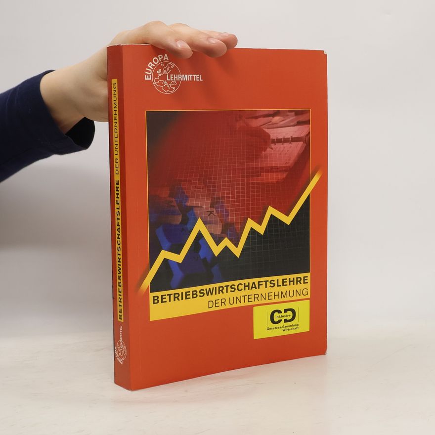 Klaus J. Richtsteiger Betriebswirtschaftslehre der Unternehmung. Mit CD-ROM. Gesetzes-Sammlung Wirtschaft