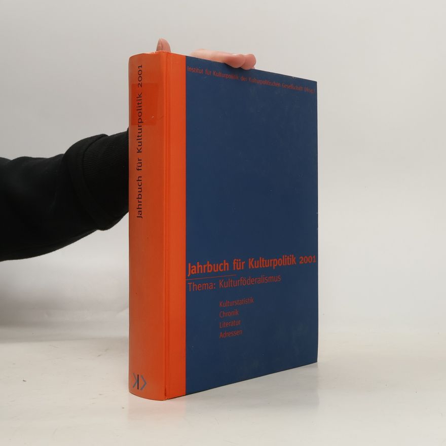 Institut Für Kulturpolitik Der Kulturpolitischen Gesellschaft Jahrbuch für Kulturpolitik 2001