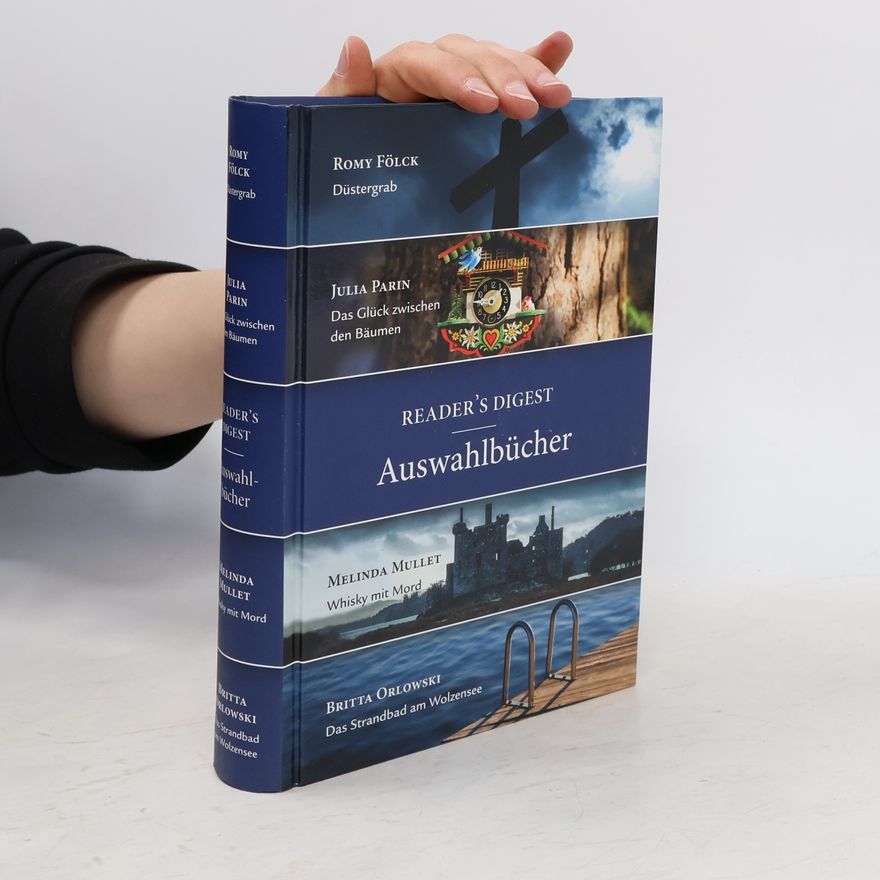 Kolektiv autorů Reader's Digest Auswahlbücher. Düstergrab. Das Glück zwischen den Bäumen. Whisky mit Mord. Das Strandbad am Wolzensee