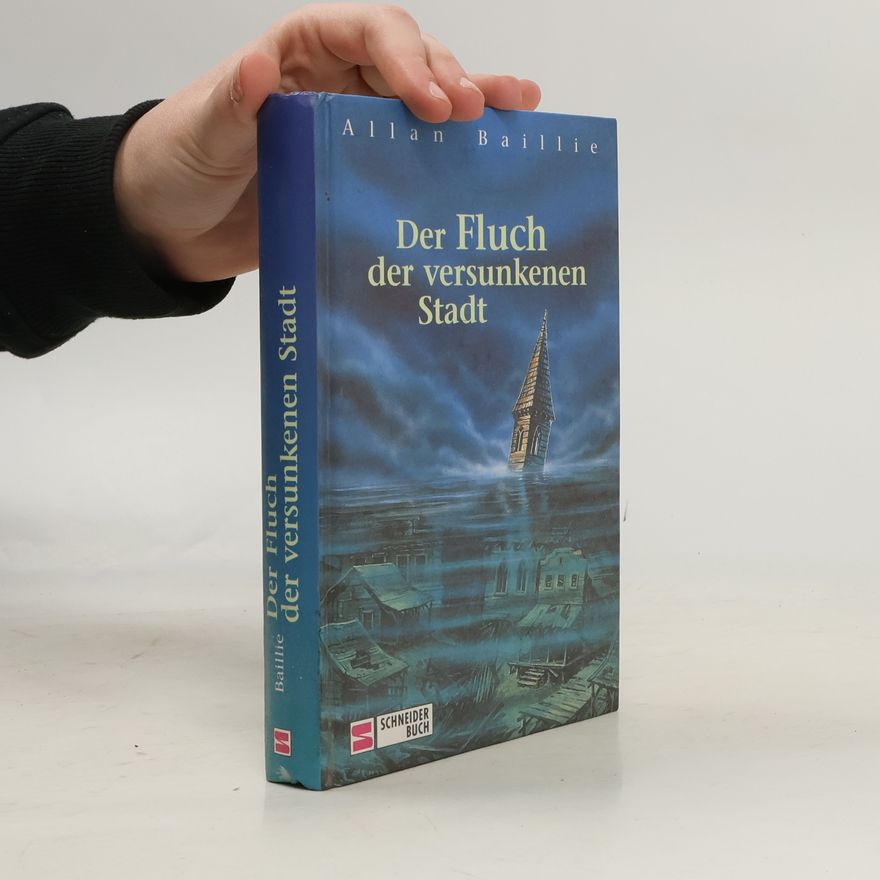 Allan Baillie Der Fluch der versunkenen Stadt