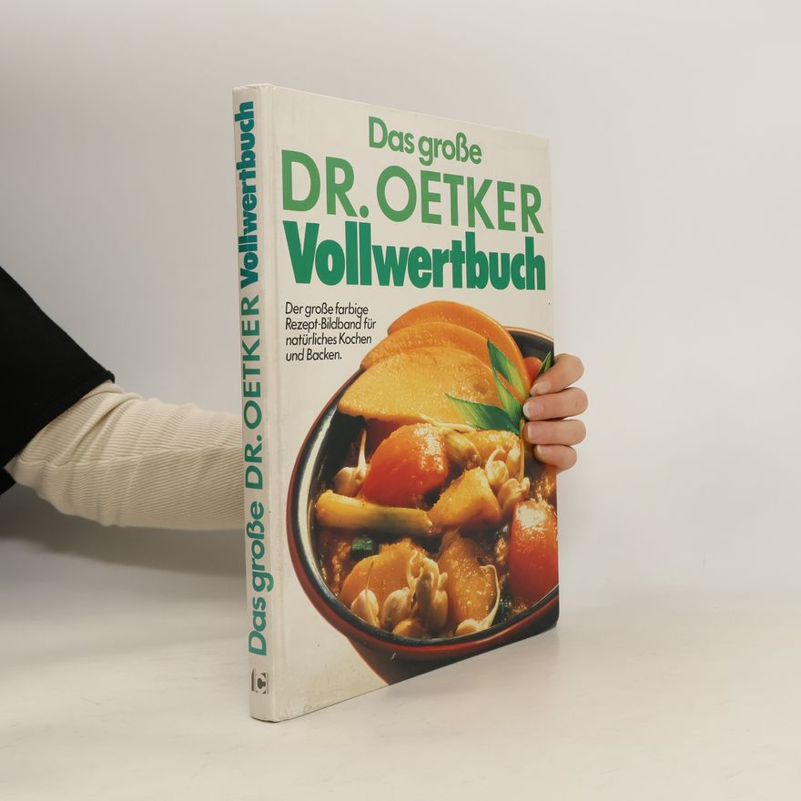 Autorenkollektiv Das große Dr. Oetker Vollwertbuch