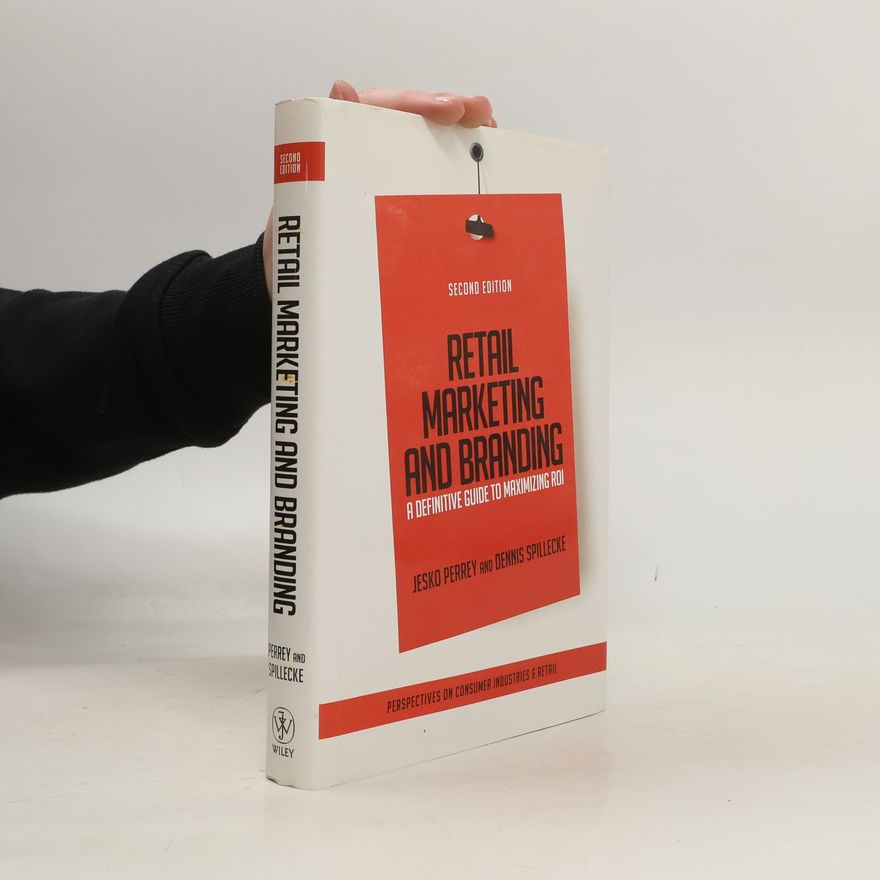 Dennis Spillecke Perspectives on Consumer Industries & Retail: Retail Marketing and Branding
