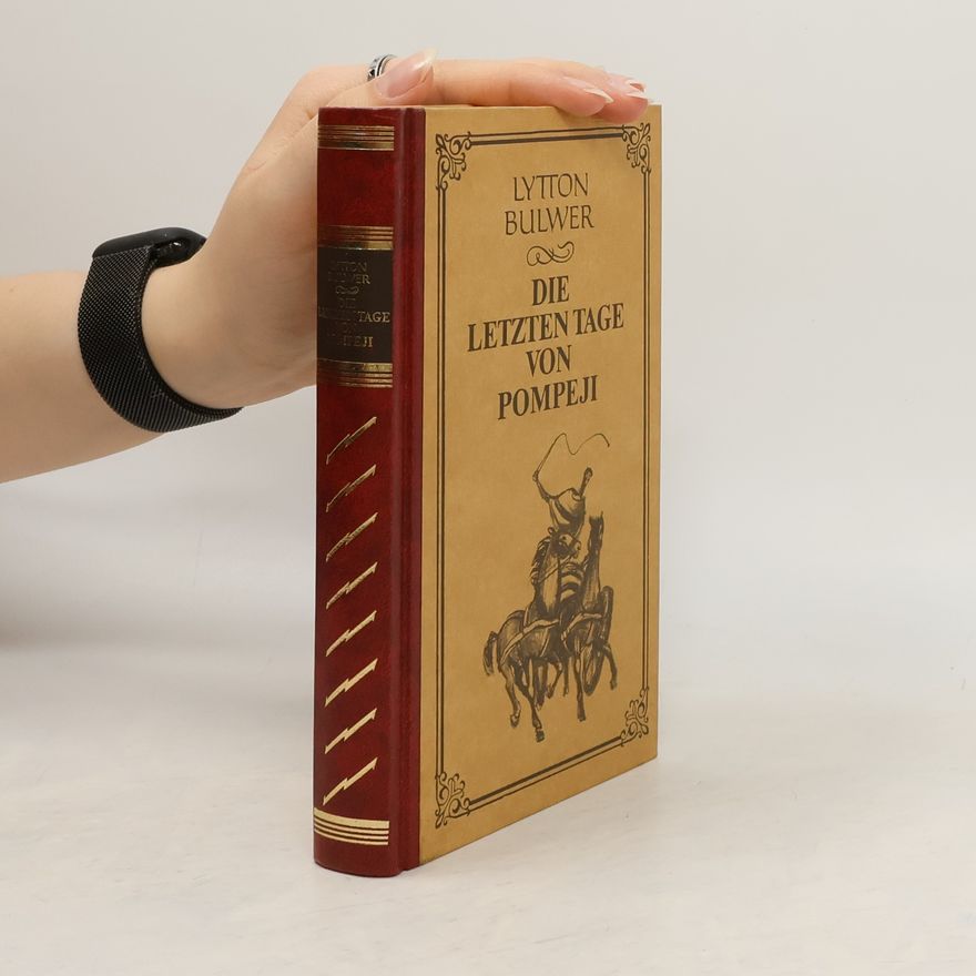 Edward Bulwer-Lytton Die Letzten Tage von Pompeji