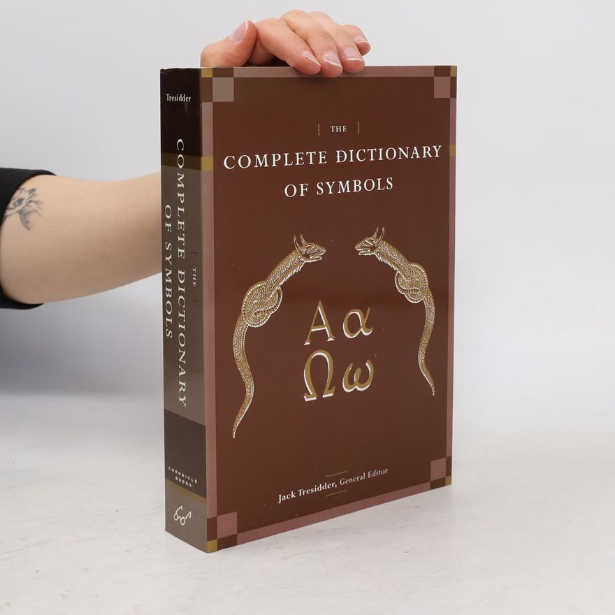 Jack Tresidder The Complete Dictionary of Symbols