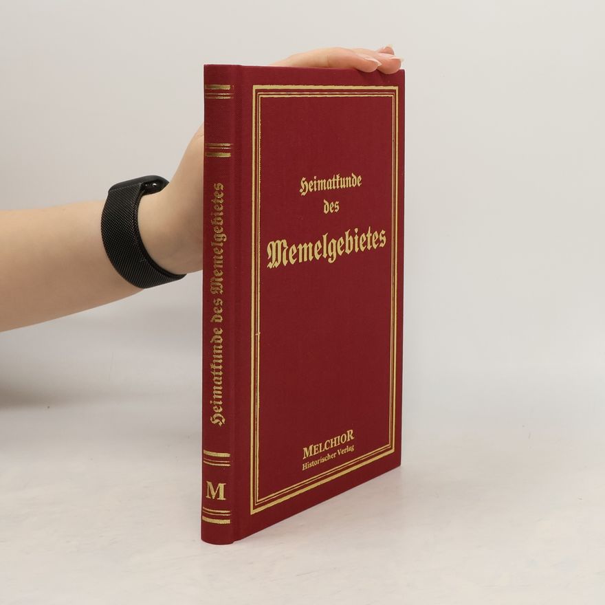 Various authors Heimatkunde des Memelgebietes