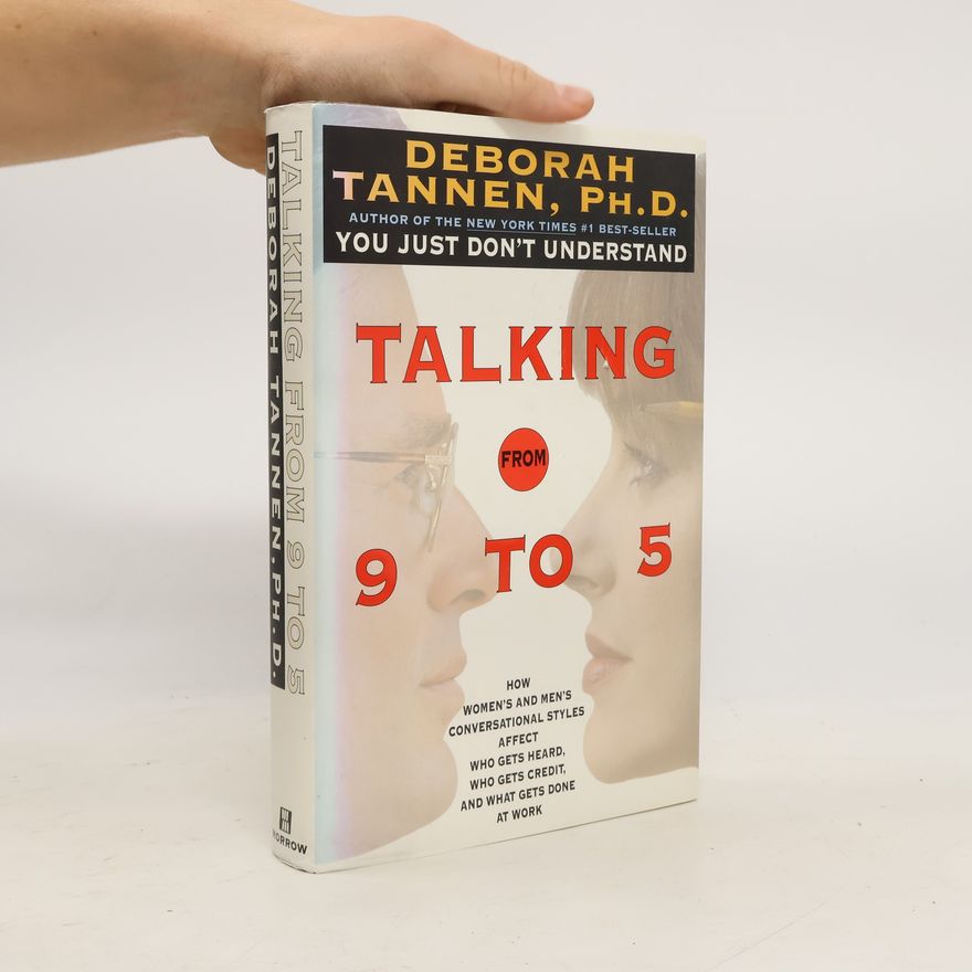 Deborah Tannen Talking from 9 to 5