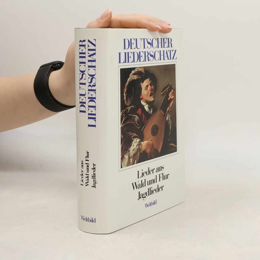 Autorenkollektiv Deutscher Liederschatz. Lieder aus Wald und Flur. Jagdlieder