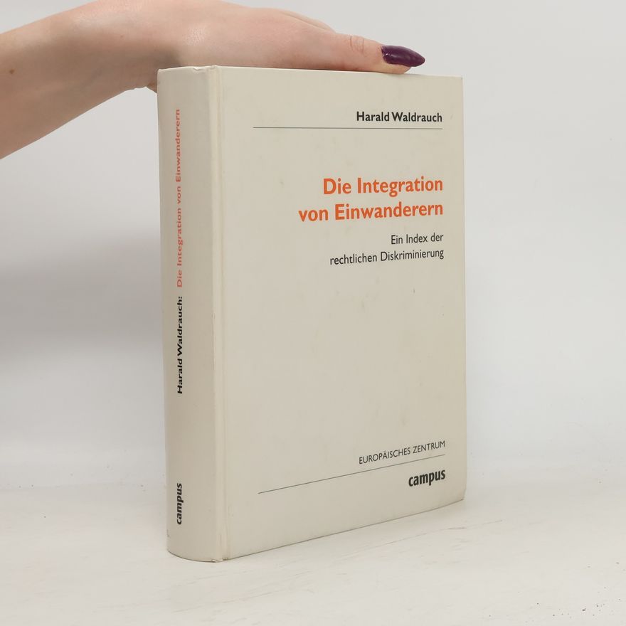 Harald Waldrauch Wohlfahrtspolitik - 9.2: Die Integration von Einwanderern