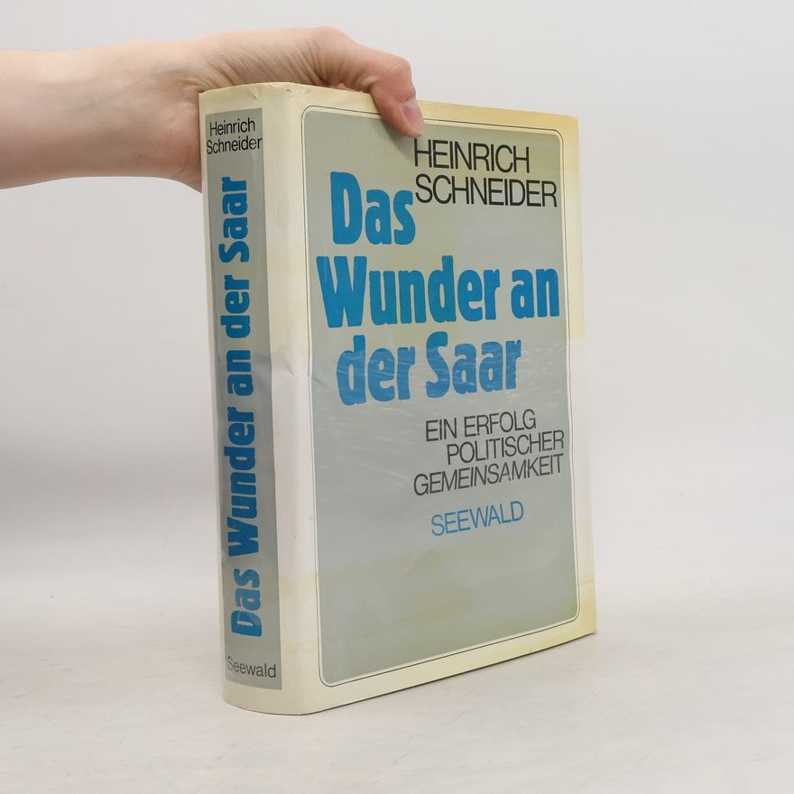 Heinrich Schneider Das Wunder an der Saar
