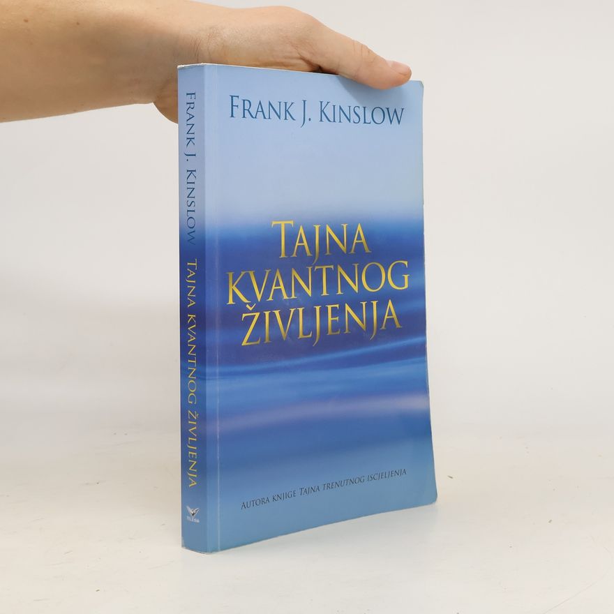 Frank Kinslow Tajna kvantnog življenja