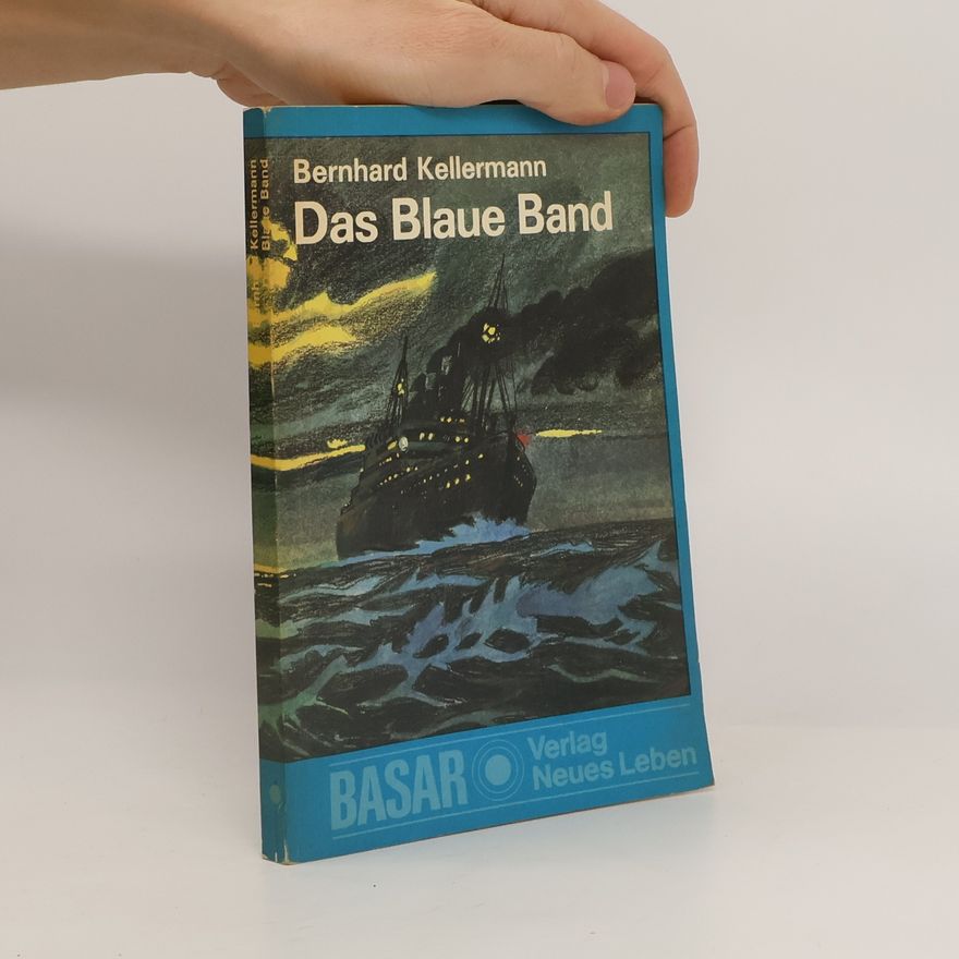 Bernhard Kellermann Das blaue Band