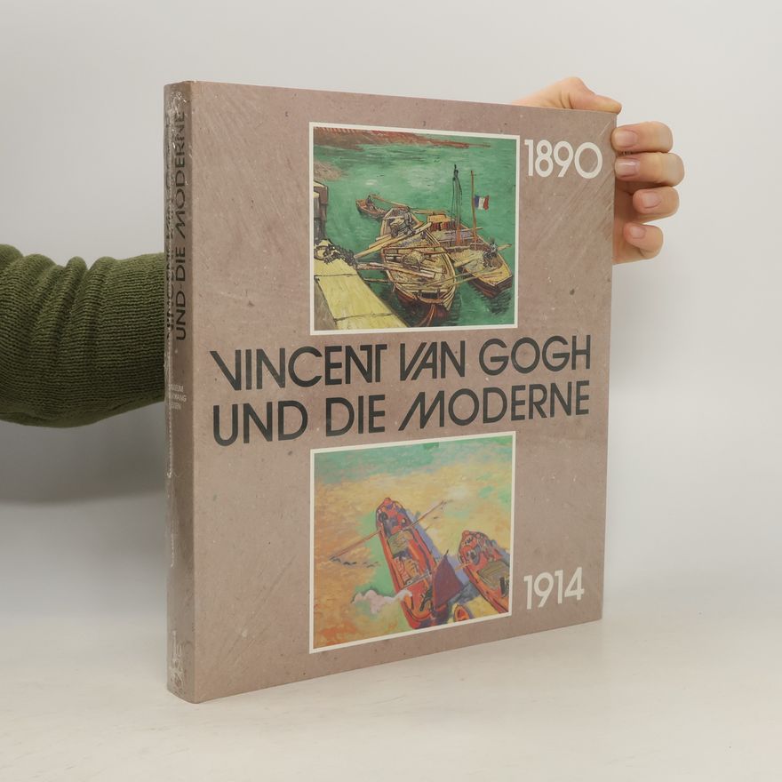 Georg-Wilhelm Költzsch Vincent van Gogh und die Moderne 1890-1914