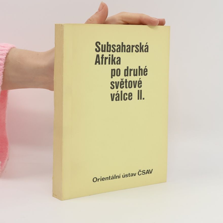 Kolektiv autorů Subsaharská Afrika po druhé světové válce II.