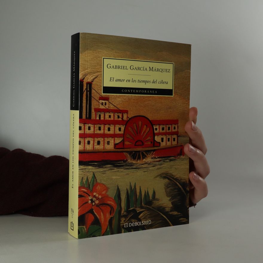 Gabriel García Márquez El amor en los tiempos del cólera