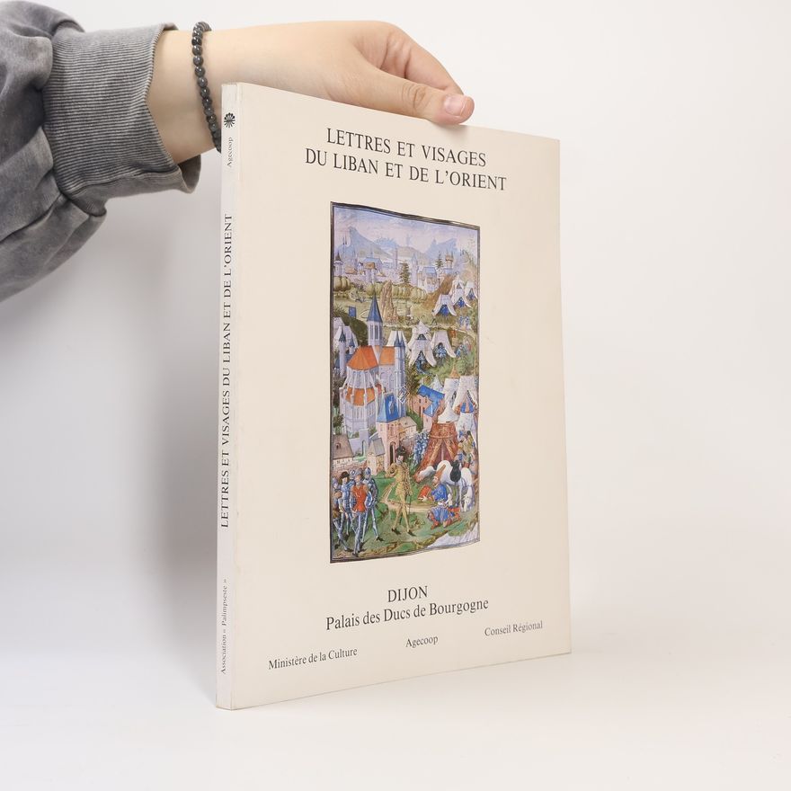 Various authors Lettres et visages du Liban et de l'Orient