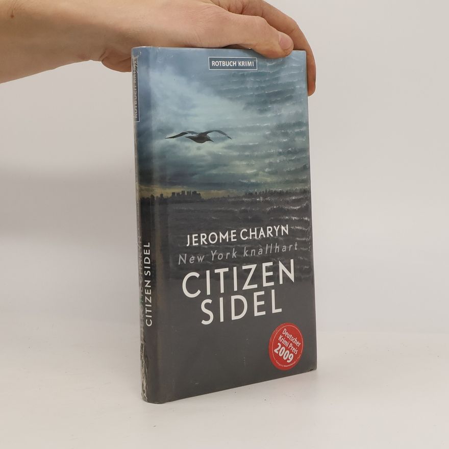 Jerome Charyn Citizen Sidel. New York knallhart
