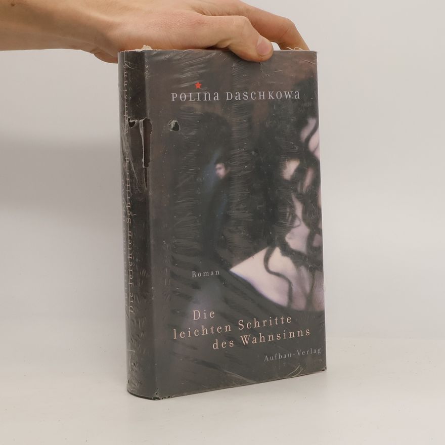 Polina Dashkova Die leichten Schritte des Wahnsinns
