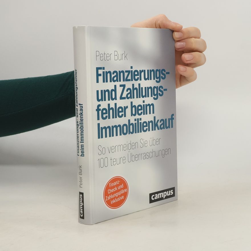 Peter Burk Finanzierungs- und Zahlungsfehler beim Immobilienkauf